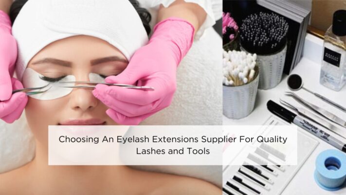 choosing-an-eyelash-extensions-supplier-for-quality-lashes-and-tools
