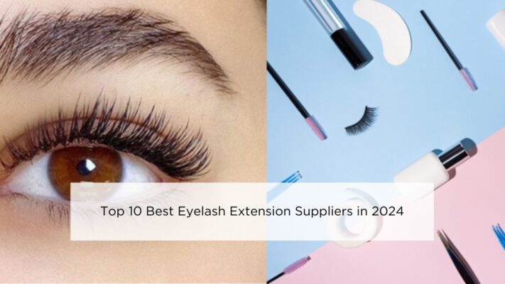 top-10-best-eyelash-extension-suppliers-in-2024