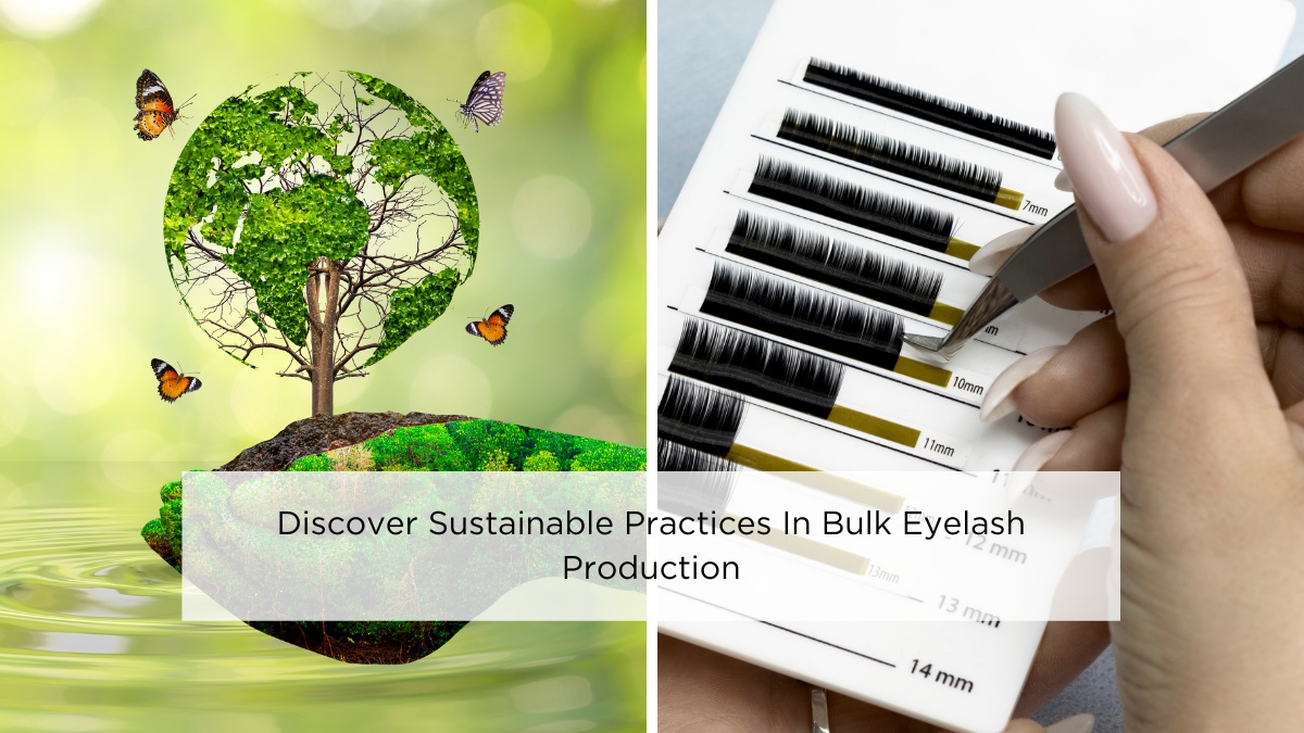 discover-sustainable-practices-in-bulk-eyelash-production