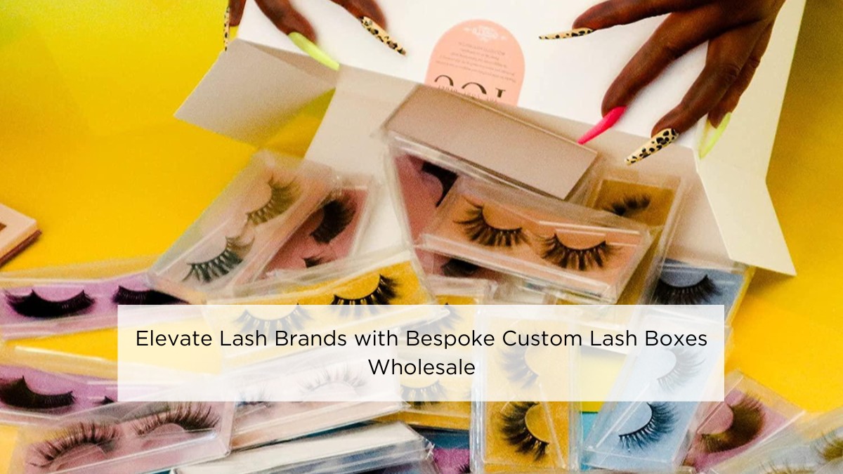 elevate-lash-brands-with-bespoke-custom-lash-boxes-wholesale