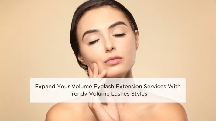 expand-your-volume-eyelash-extension-services-with-trendy-volume-lashes-styles