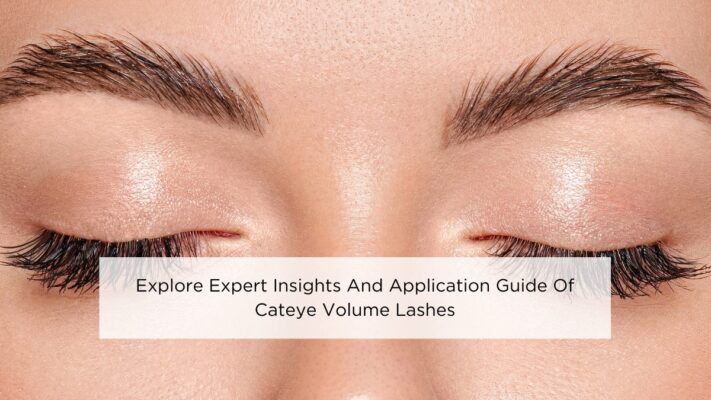 explore-expert-insights-and-application-guide-of-cateye-volume-lashes