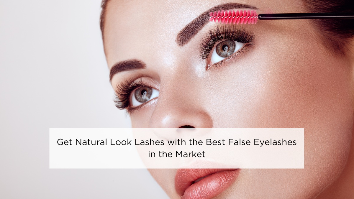 get-natural-look-lashes-with-the-best-false-eyelashes-in-the-market