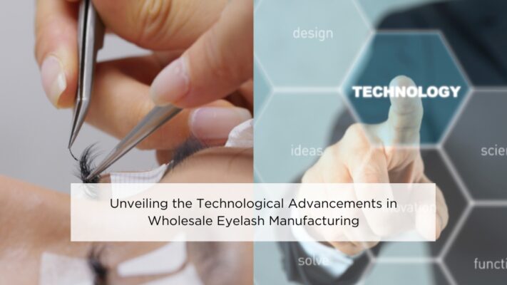 unveiling-the-technological-advancements-in-wholesale-eyelash-manufacturing