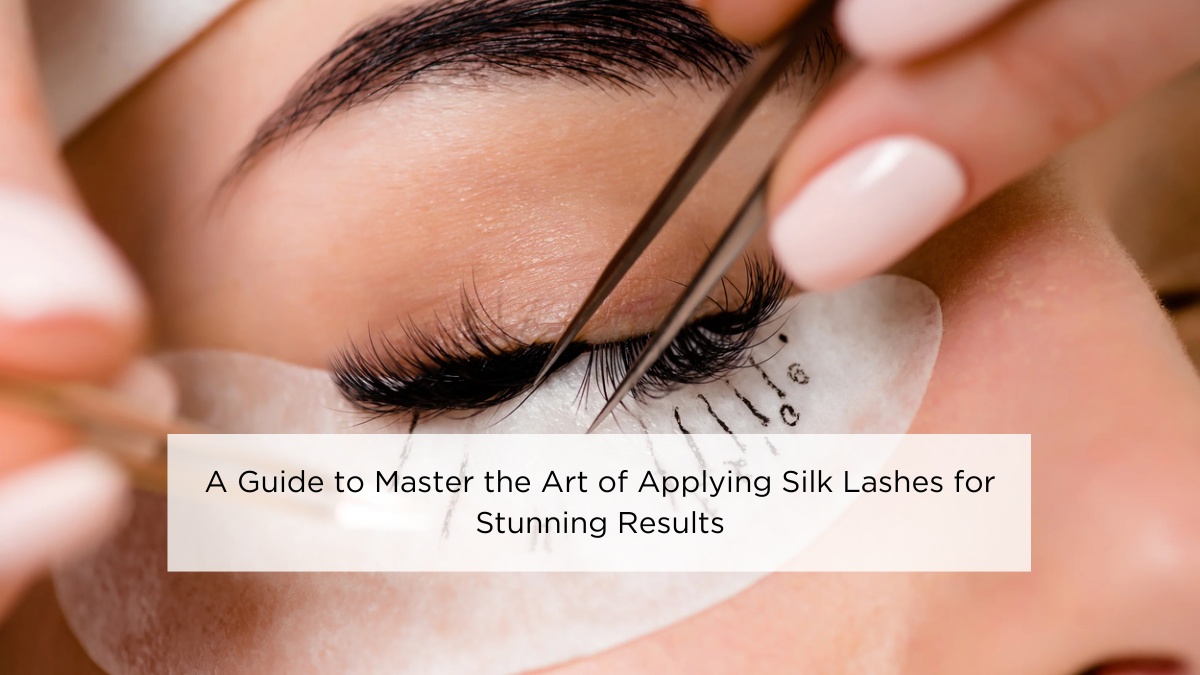 a-guide-to-master-the-art-of-applying-silk-lashes-for-stunning-results