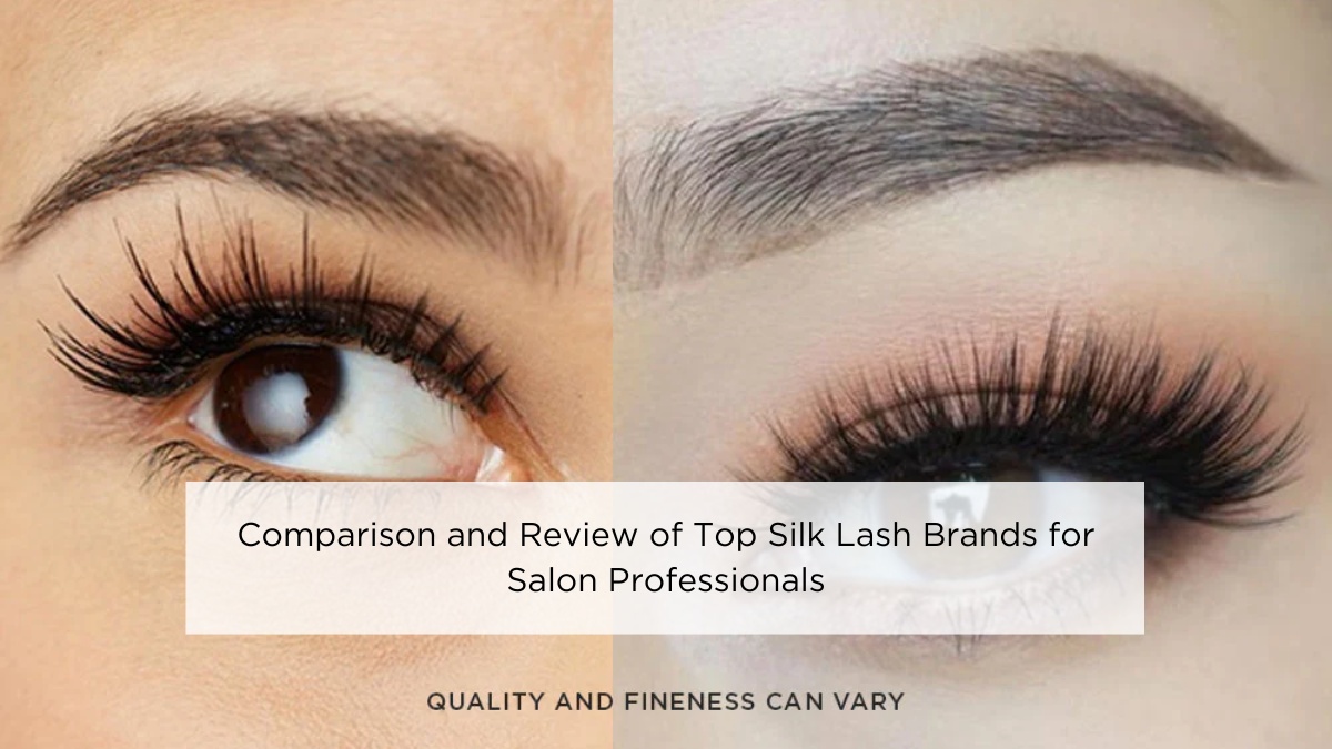 comparison-and-review-of-top-silk-lash-brands-for-salon-professionals