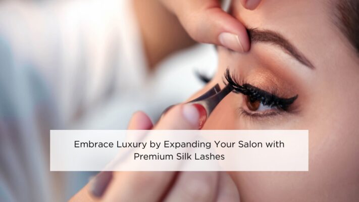 embrace-luxury-by-expanding-your-salon-with-premium-silk-lashes