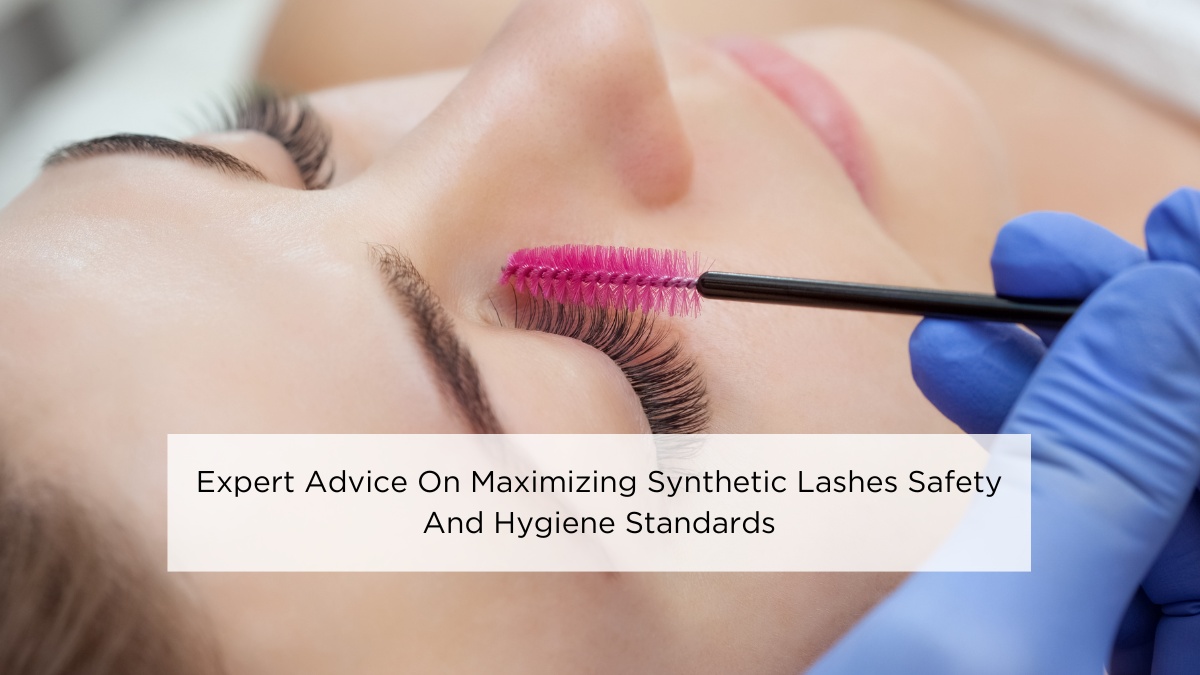 expert-advice-on-maximizing-synthetic-lashes-safety-and-hygiene-standards