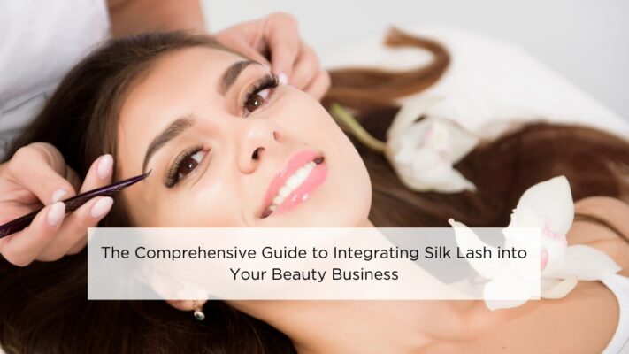 the-comprehensive-guide-to-integrating-silk-lash-into-your-beauty-business (1)