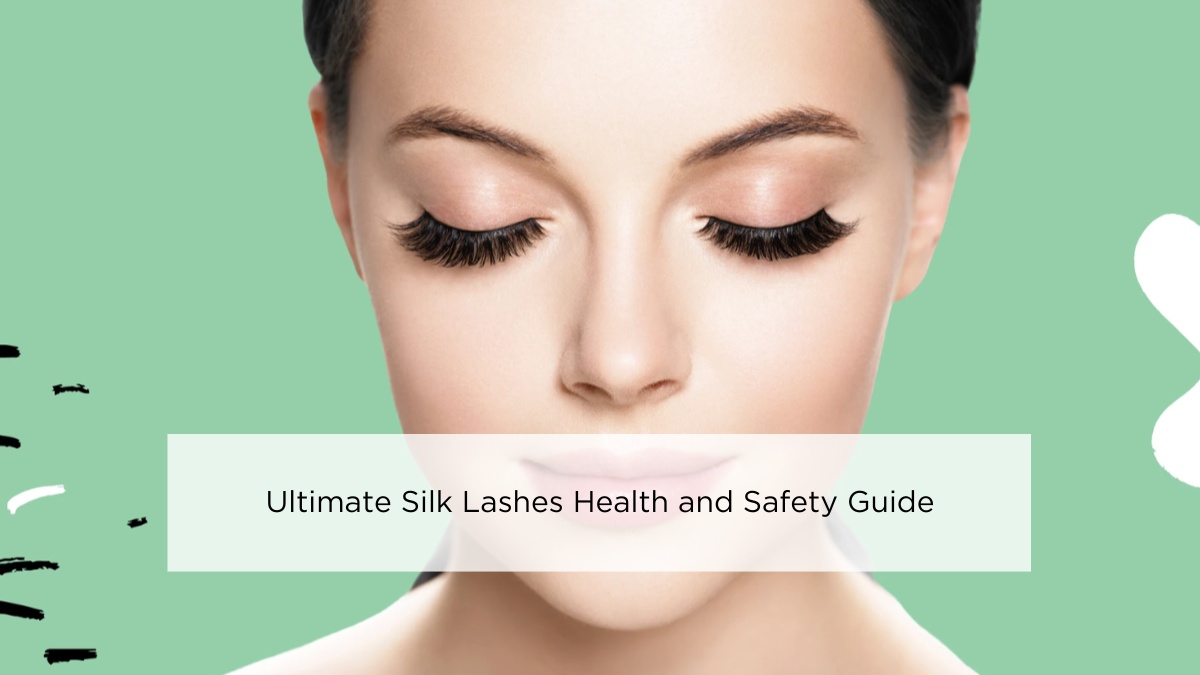 ultimate-silk-lashes-health-and-safety-guide